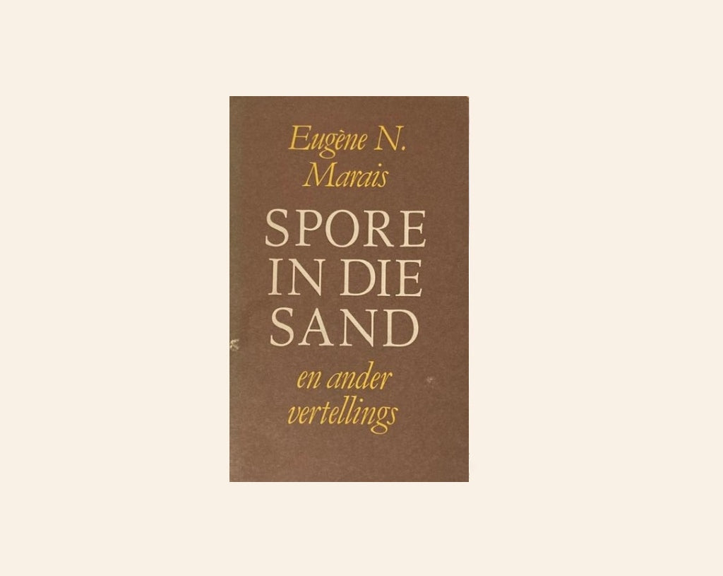 Spore in die sand en ander vertellings - Eugène N. Marais