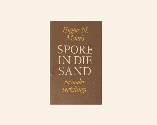 Spore in die sand en ander vertellings - Eugène N. Marais