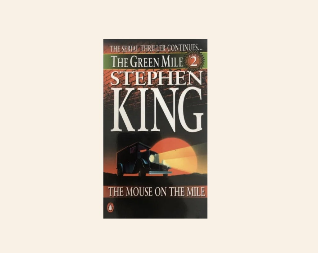 The green mile 2: The mouse on the mile - Stephen King