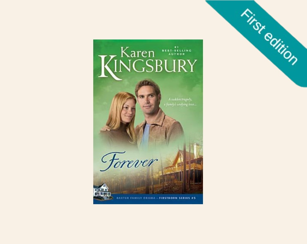 Forever - Karen Kingsbury (First edition)