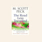 The road less travelled: A new psychology of love, traditional values and spiritual growth - M. Scott Peck