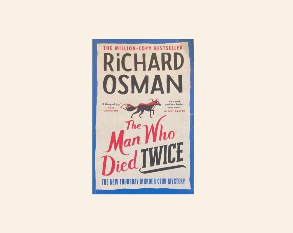 The man who died twice - Richard Osman (Thursday Murder Club #2)