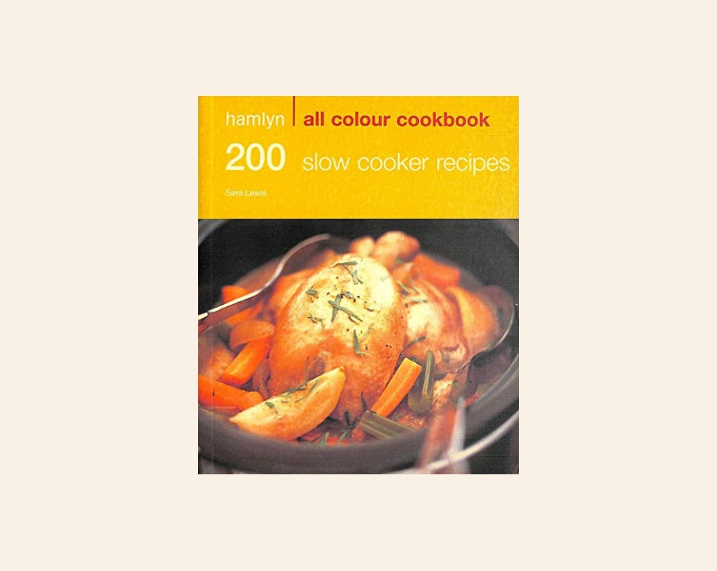 200 slow cooker recipes - Sara Lewis (Hamlyn All Colour Cookbook)