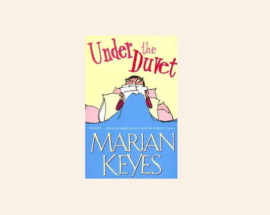 Under the duvet - Marian Keyes