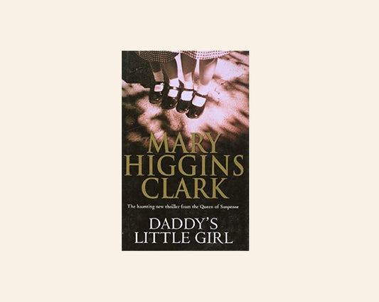 Daddy's little girl - Mary Higgins Clark