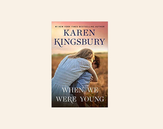 When we were young - Karen Kingsbury (The Baxter Family #4)