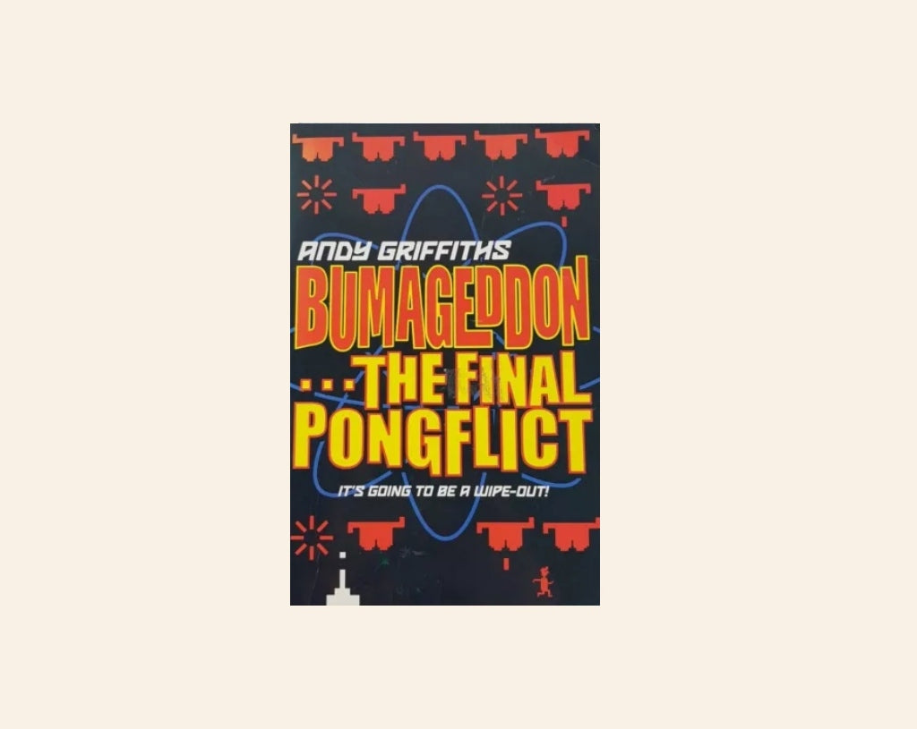 Bumageddon: The final pongflict - Andy Griffiths (Butt trilogy #3)