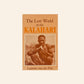 The lost world of the Kalahari - Laurens van der Post (Large print)