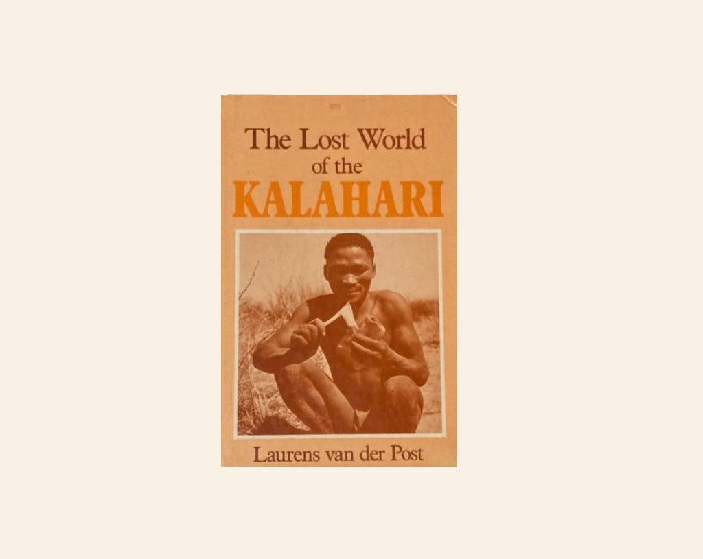 The lost world of the Kalahari - Laurens van der Post (Large print)