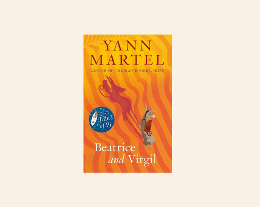 Beatrice and Virgil - Yann Martel