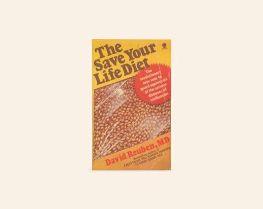 The save your life diet - David Reuben, MD