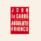 Absolute friends - John le Carré