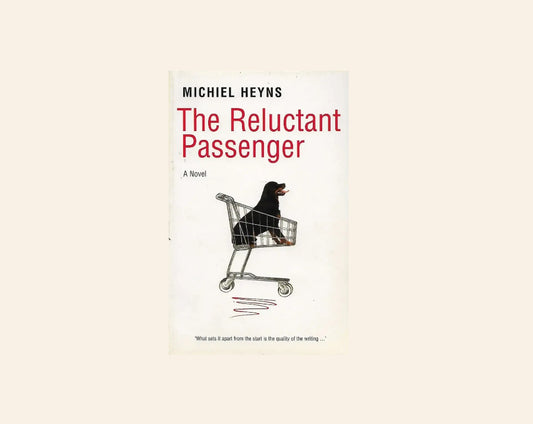 The reluctant passenger - Michiel Heyns
