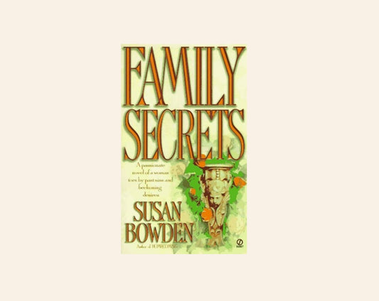 Family secrets - Susan Bowden