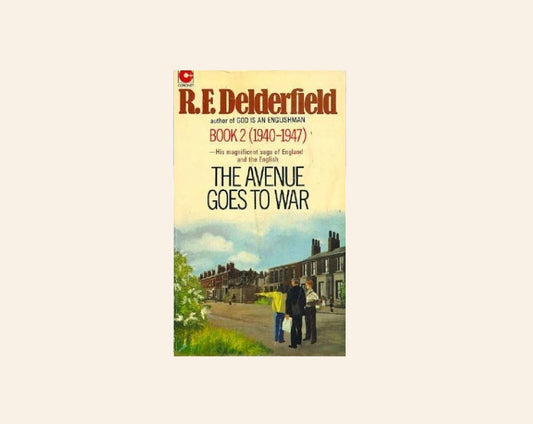 The avenue goes to war - R.F. Delderfield (Book 2: 1940 - 1947)