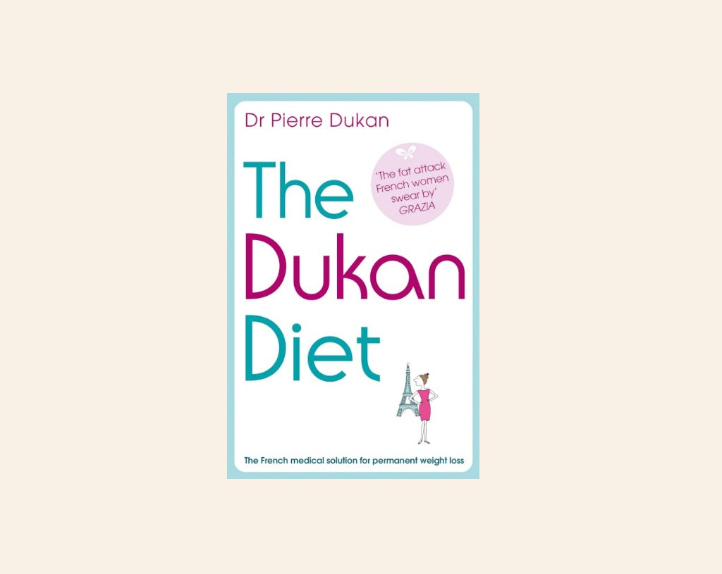 The Dukan diet: The French medical solution for permanent weight loss - Dr Pierre Dukan