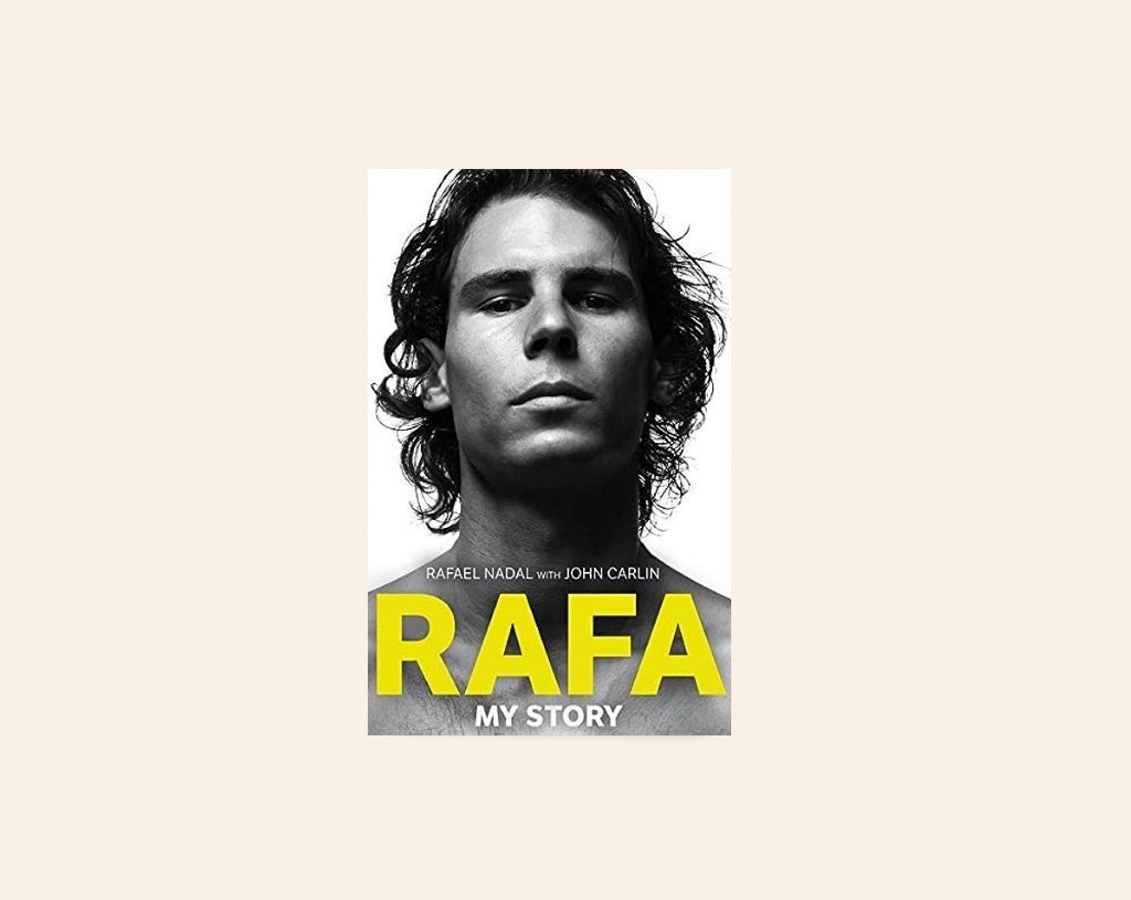 Rafa: My story - Rafael Nadal with John Carlin