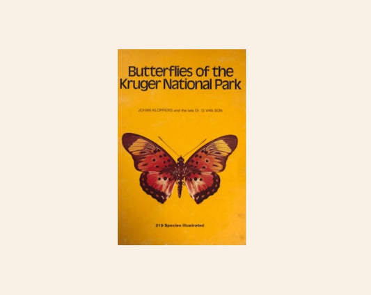 Butterflies of the Kruger National Park - Johan Kloppers and the late Dr. G. van Son