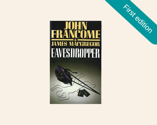 Eavesdropper - John Francome and James MacGregor (First edition)