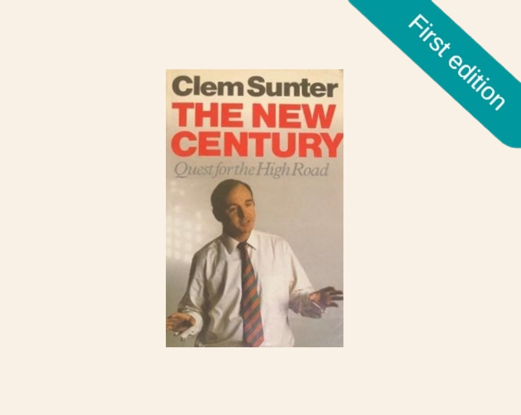 The new century: Quest for the high road - Clem Sunter (First edition)