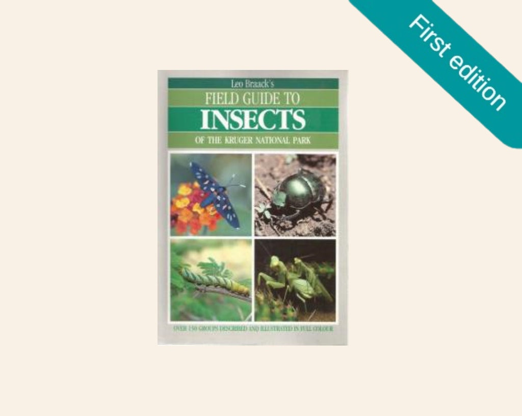 Field Guide to Insects of the Kruger National Park - Leo Braack. First ...