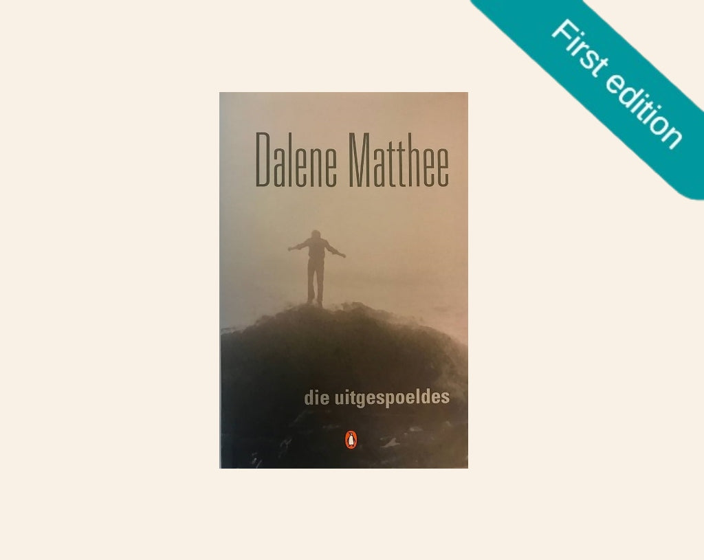 Die uitgespoeldes - Dalene Matthee (First edition)
