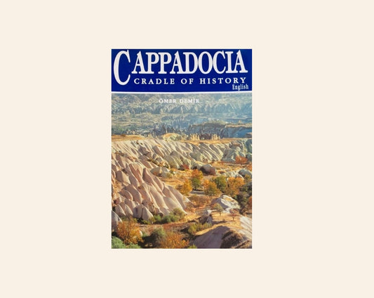 Cappadocia: Cradle of history - Ömer Demir