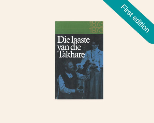 Die laaste van die takhare en ander verhoogstukke - C.J. Langenhoven (First edition)