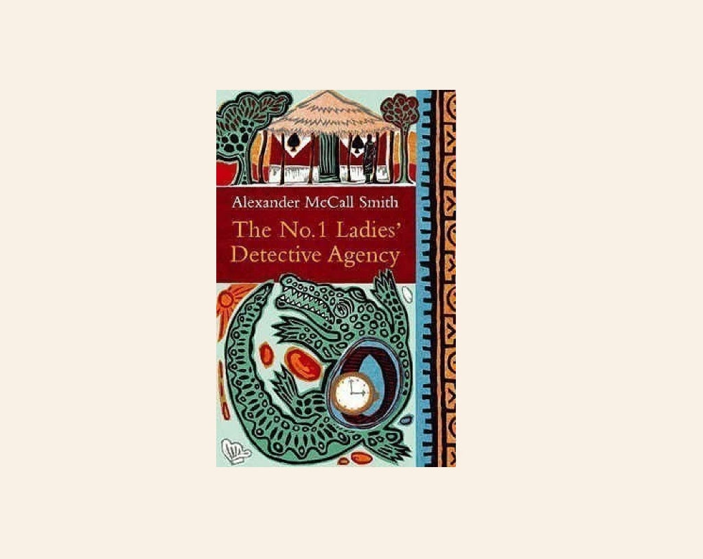 The no. 1 Ladies' Detective Agency - Alexander McCall Smith