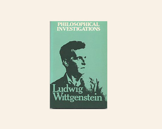 Philosophical investigations - Ludwig Wittgenstein