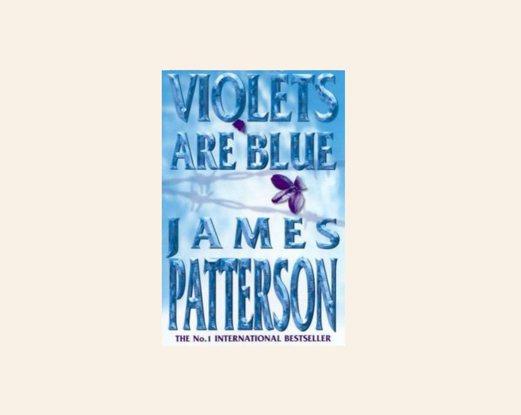 Violets are blue - James Patterson