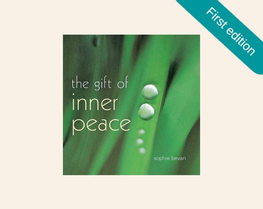 The gift of inner peace - Sophie Bevan (First edition)