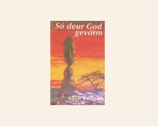 Só deur God gevorm - Allen Redpath