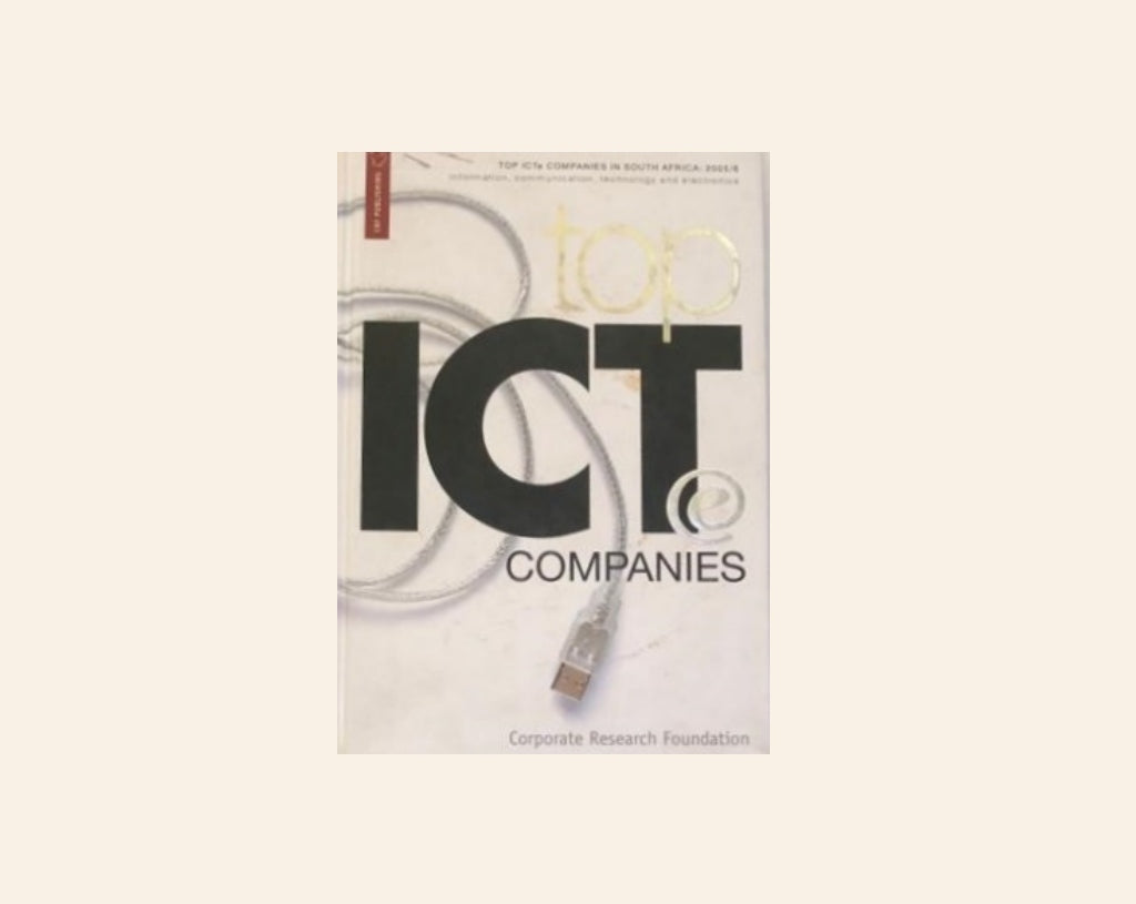 Top ICT Companies in South Africa: 2005/6 - Corporate Research Foundation