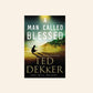 A man called Blessed - Ted Dekker
