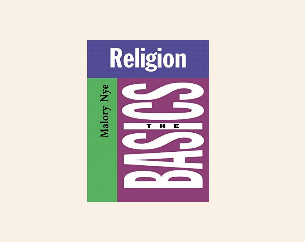 Religion: The basics - Malory Nye