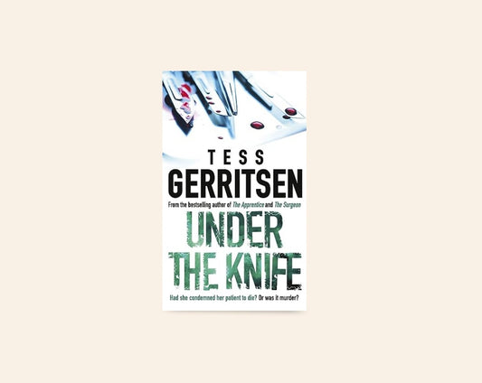 Under the knife - Tess Gerritsen