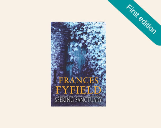 Seeking sanctuary - Frances Fyfield (First edition)