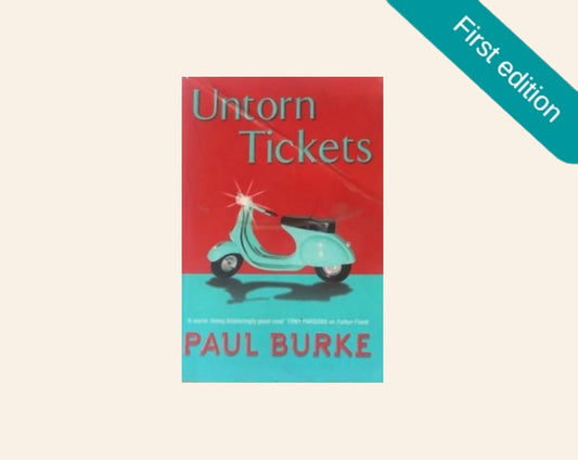 Untorn tickets - Paul Burke (First edition)