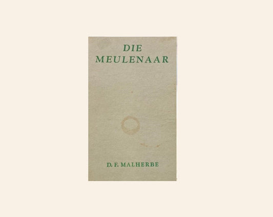 Die meulenaar - D.F. Malherbe