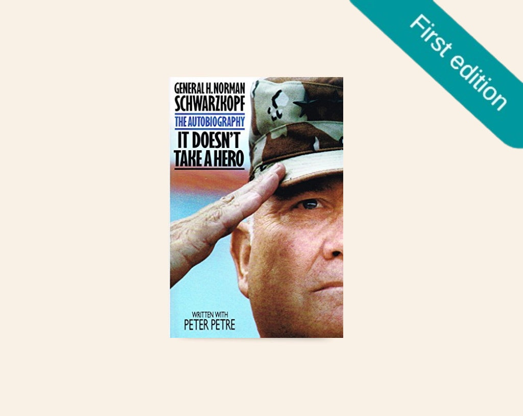 It doesn't take a hero: General H. Norman Schwarzkopf, the autobiography - Peter Petre (First edition)