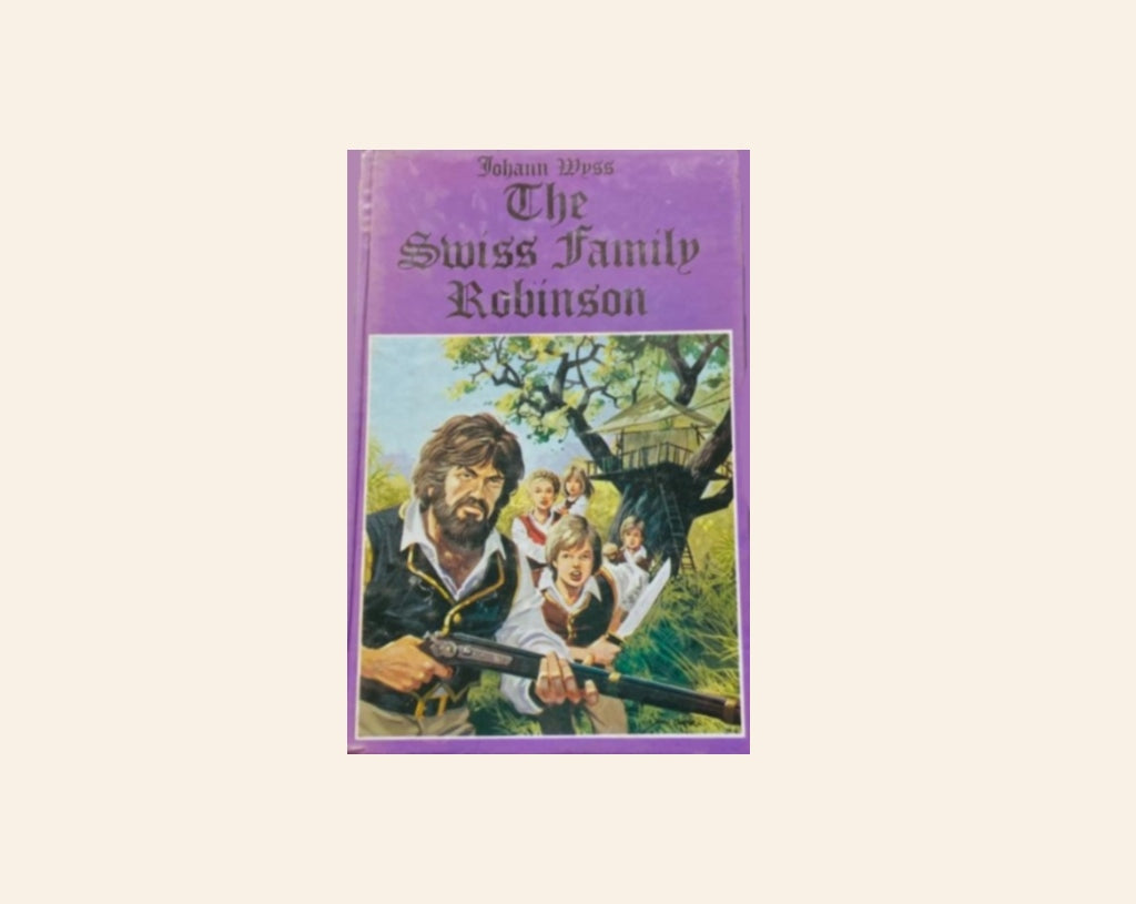 The Swiss family Robinson - Johann Wyss