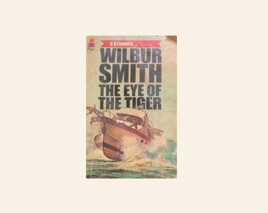 The eye of the tiger - Wilbur Smith