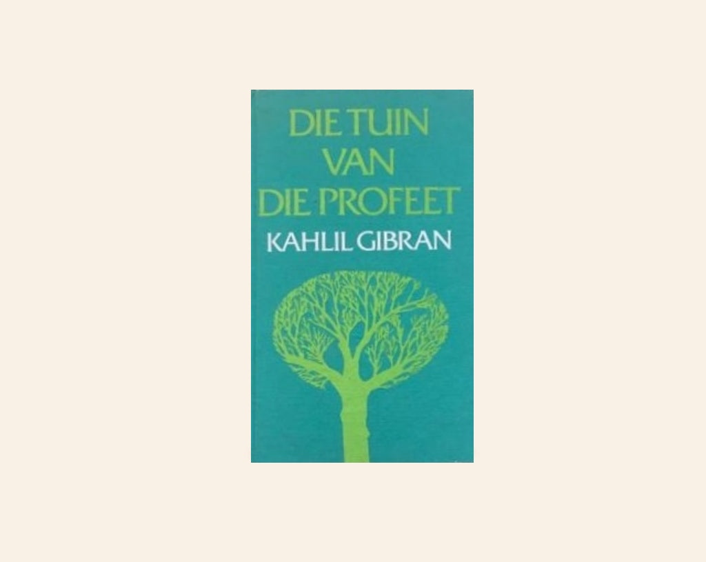 Die tuin van die profeet - Kahlil Gibran