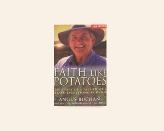 Faith like potatoes - Angus Buchan