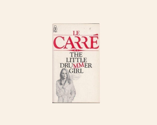 The little drummer girl - John le Carré