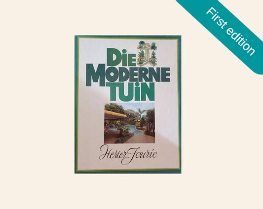 Die moderne tuin - Hester Fourie (First edition)