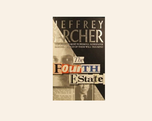 The fourth estate - Jeffrey Archer