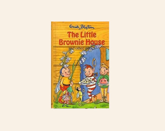 The little brownie house and other stories - Enid Blyton