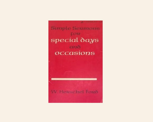 Simple sermons for special days and occasions - W. Herschel Ford
